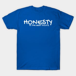 honesty is the best policy T-Shirt